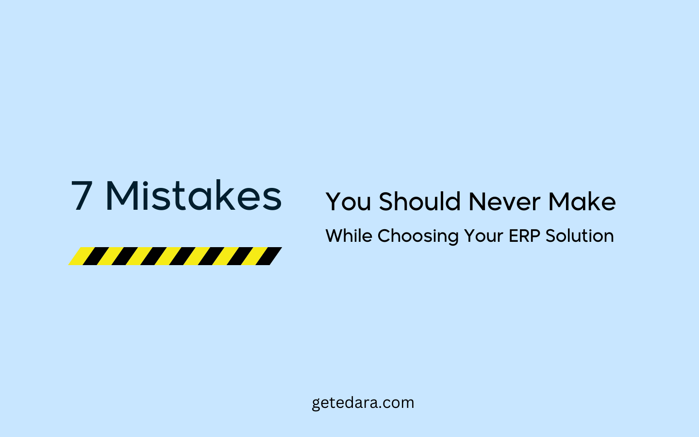 7 Mistakes You Should Never Make While Choosing an ERP Solution