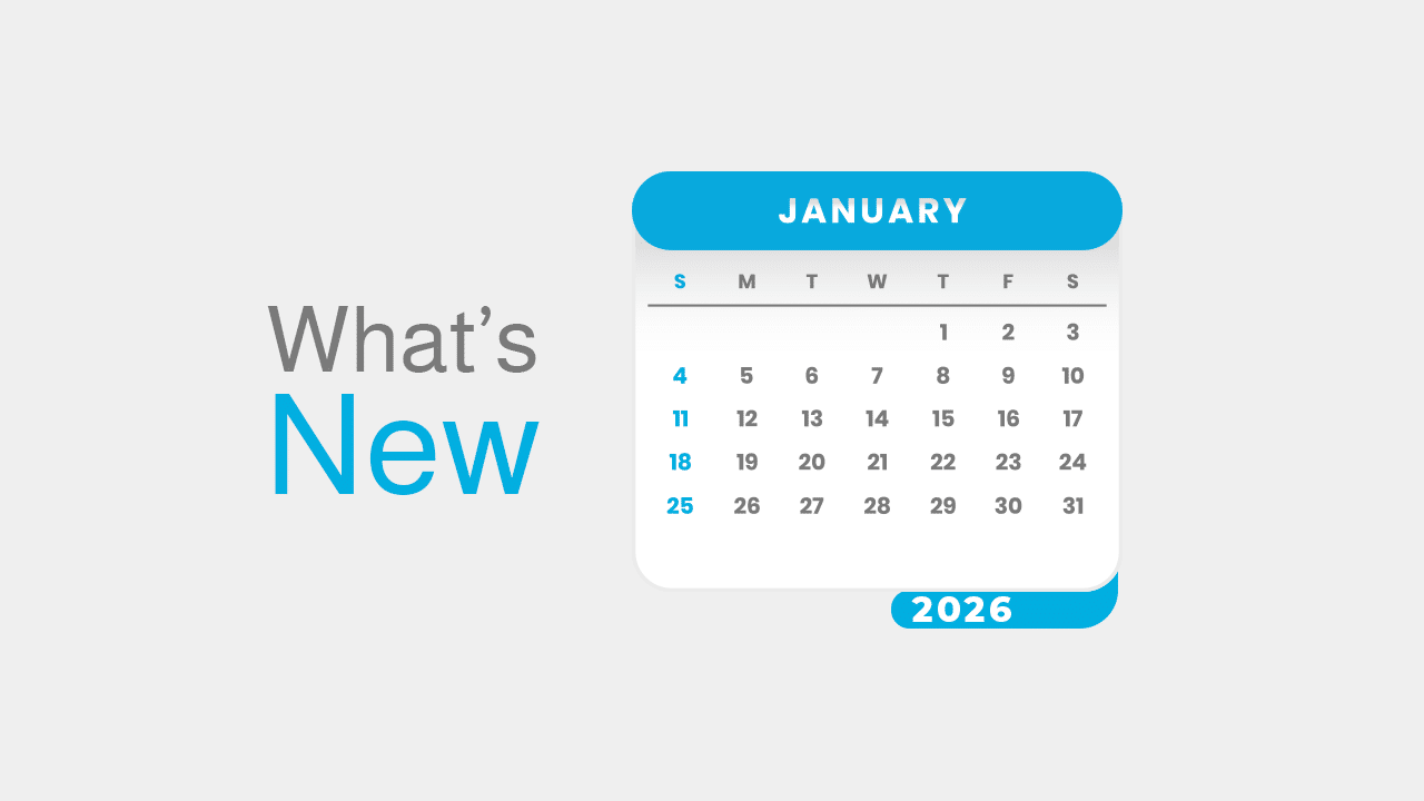 January 2026 Updates: Greater Flexibility and Clearer Workflow Structure